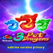 sabrina saraiva privacy